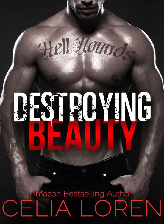 Destroying Beauty (Hell Hounds Motorcycle Club): Vegas Titans Series by Loren, Celia