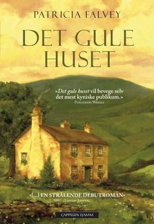 Det gule huset (2009) by Patricia Falvey