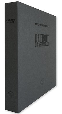 Detroit Disassembled (2010) by Andrew Moore