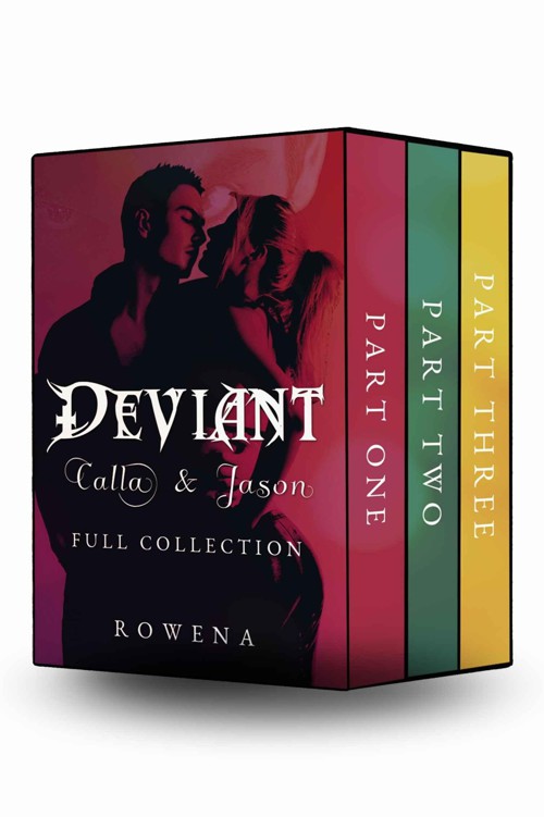 Deviant: Calla & Jason/Three's a Company/Final Terms: Steamy Romantic Suspense Serial Boxed Set