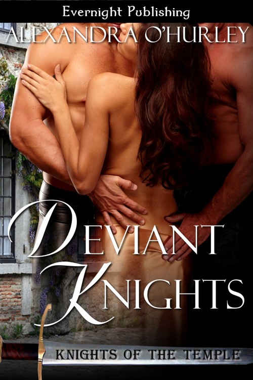 Deviant Knights by Alexandra O'Hurley