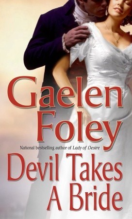 Devil Takes a Bride (2004) by Gaelen Foley