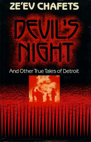 Devil's Night: And Other True Tales of Detroit (1990) by Zev Chafets