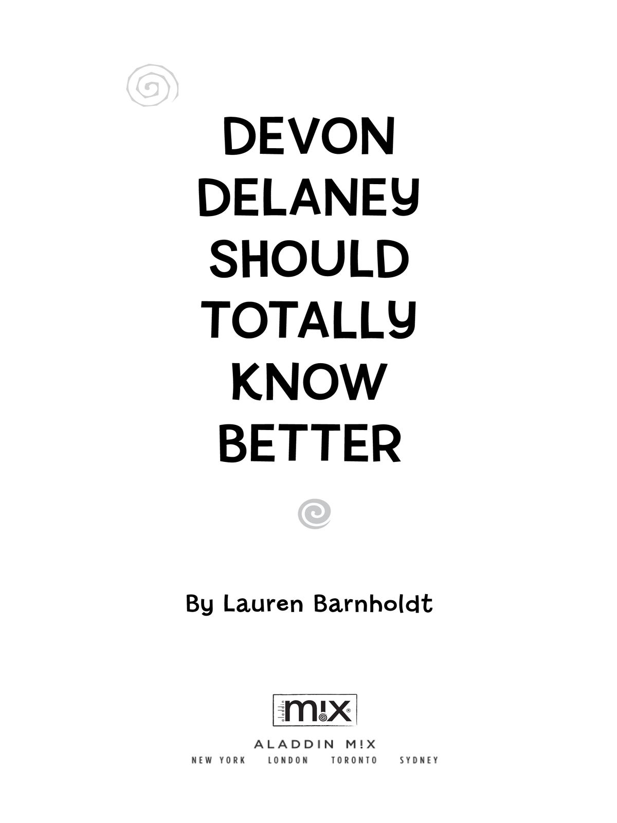 Devon Delaney Should Totally Know Better by Barnholdt, Lauren