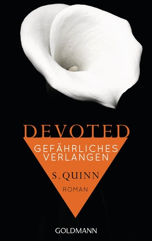 Devoted. Gefährliches Verlangen (2014) by S.K. Quinn