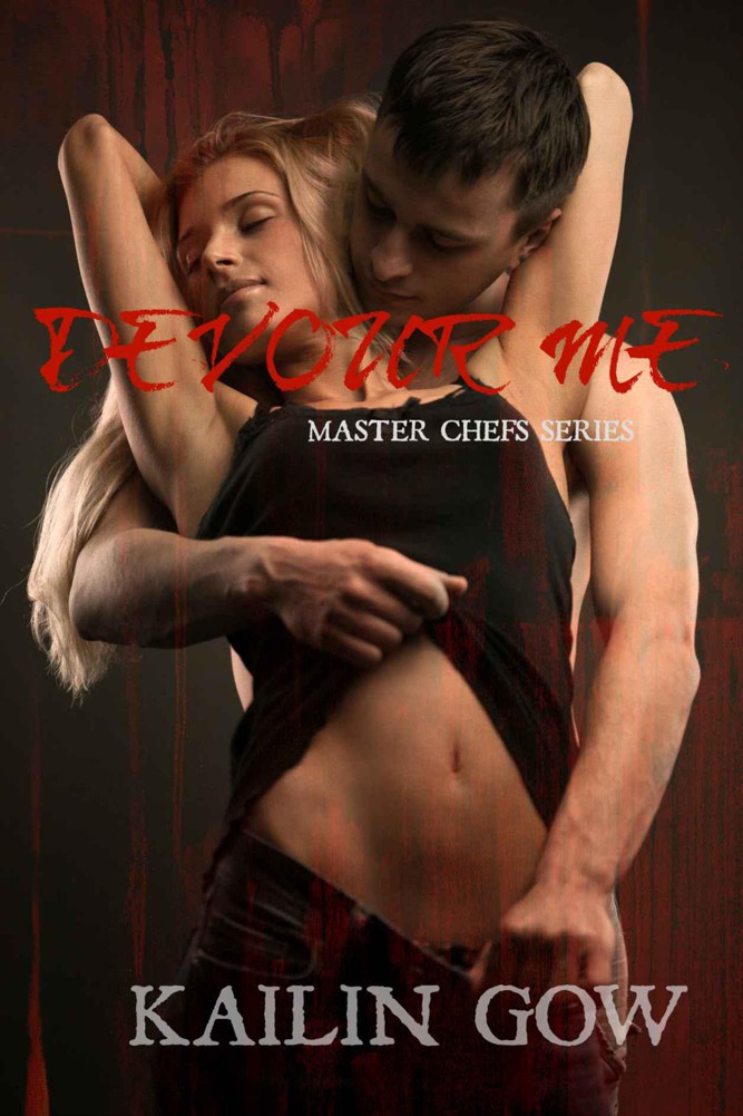 Devour Me (Master Chefs Series #1) by Gow, Kailin