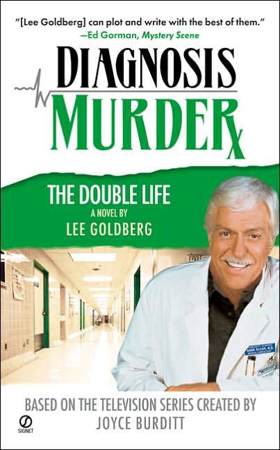 Diagnosis Murder 7 - The Double LIfe by Lee Goldberg