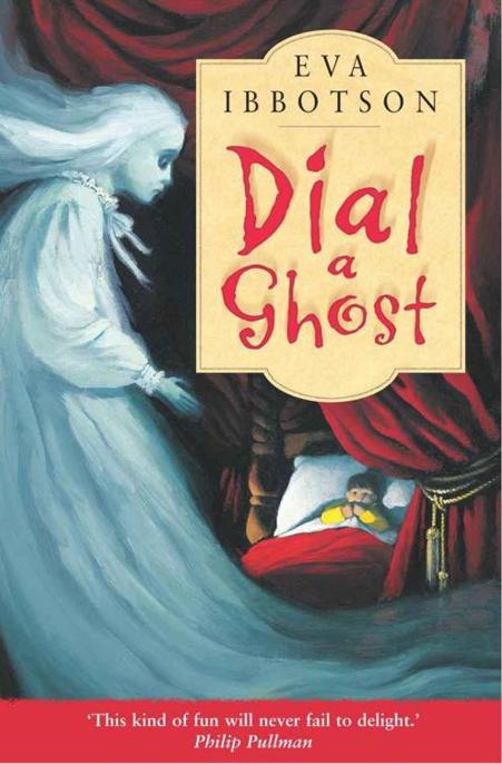 Dial a Ghost by Eva Ibbotson