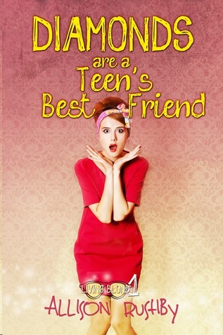 Diamonds Are a Teen's Best Friend by Allison Rushby