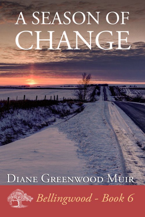 Diane Greenwood Muir - Bellingwood 06 - A Season of Change by Diane Greenwood Muir