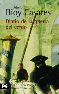 Diario de la guerra del cerdo (2004) by Adolfo Bioy Casares