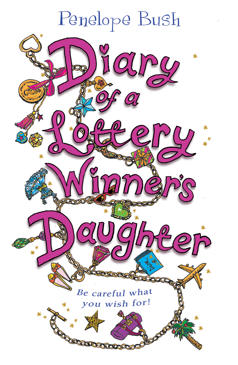 Diary of a Lottery Winner's Daughter by Penelope Bush