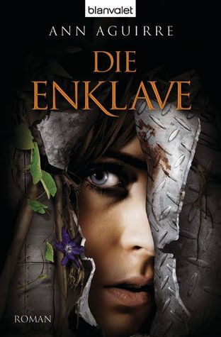 Die Enklave (2011) by Ann Aguirre