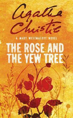 Die Rose und die Eibe. Roman (1987) by Agatha Christie