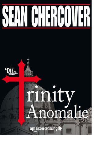 Die Trinity-Anomalie (2013) by Sean Chercover