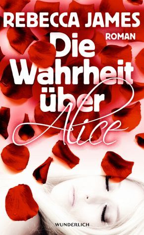 Die Wahrheit über Alice (2010) by Rebecca  James