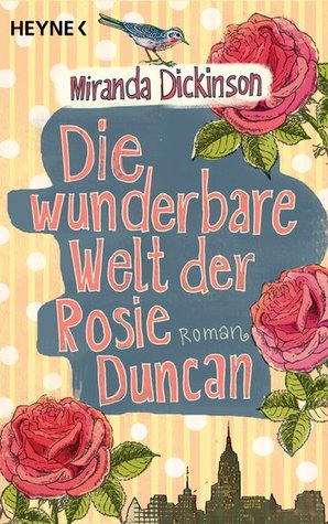 Die Wunderbare Welt Der Rosie Duncan Roman (2010) by Miranda Dickinson