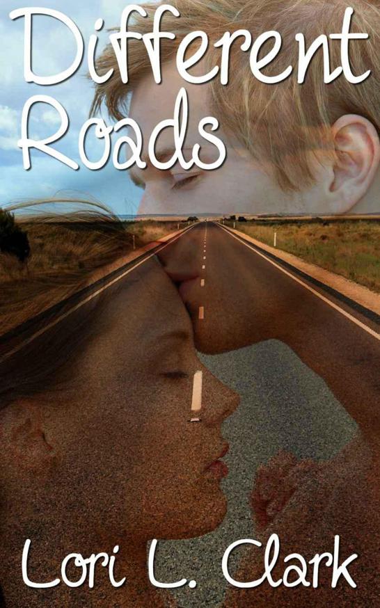 Different Roads by Clark, Lori L.