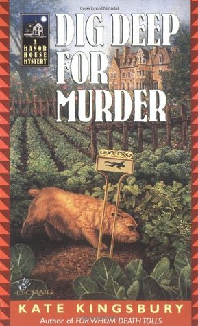 Dig Deep for Murder (2002) by Kate Kingsbury