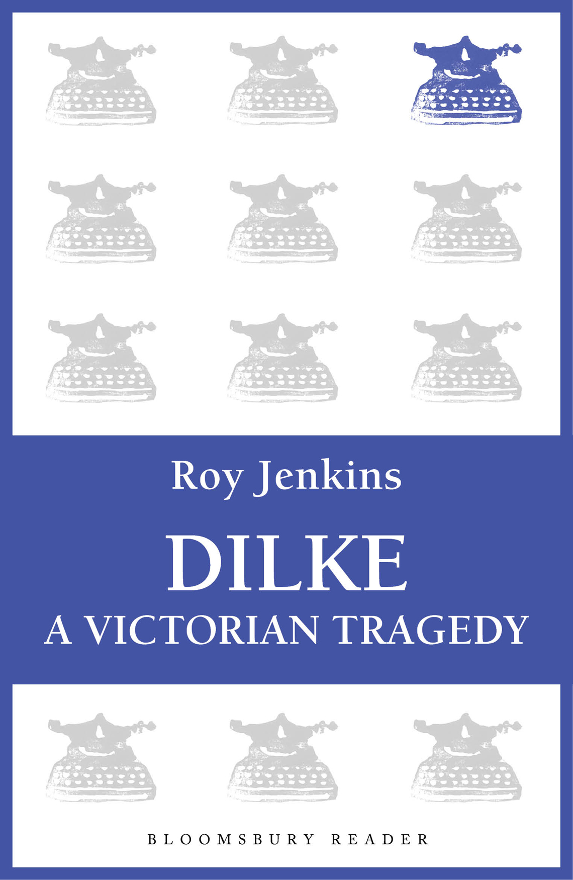 Dilke (1965) by Roy  Jenkins