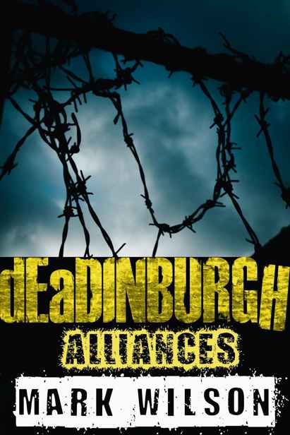 Din Eidyn Corpus (Book 2): dEaDINBURGH (Alliances) by Wilson, Mark