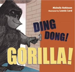 Ding Dong! Gorilla! (2013) by Michelle Robinson