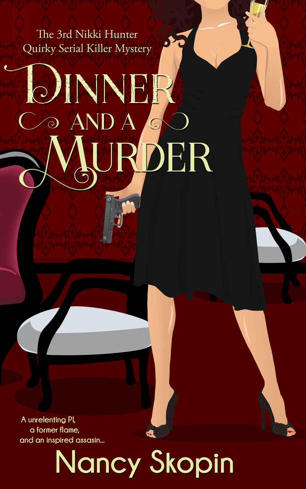 Dinner And A Murder: The 3rd Nikki Hunter Mystery (Nikki Hunter Mysteries) by Nancy Skopin