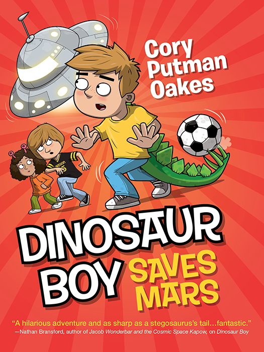 Dinosaur Boy Saves Mars (2015) by Cory Putman Oakes