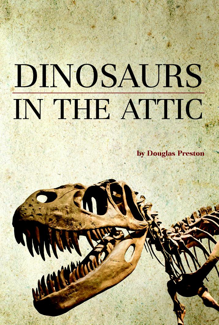 Dinosaurs in the Attic by Douglas Preston