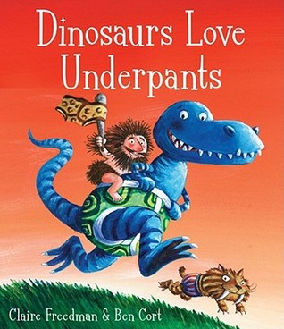 Dinosaurs Love Underpants (2011) by Claire Freedman