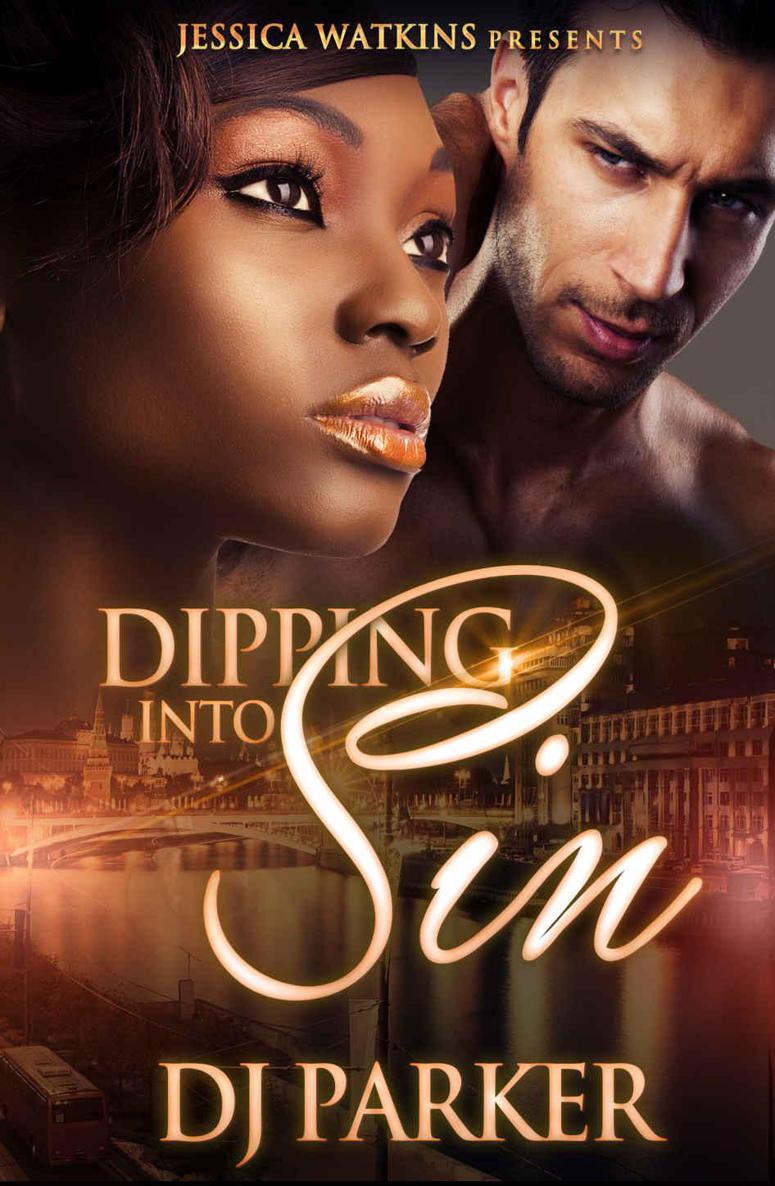 Dipping Into Sin (a BWWM Alpha Male Romance) by DJ Parker