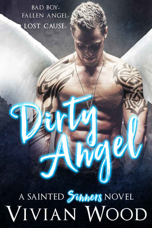 Dirty Angel (Sainted Sinners #1) by Vivian Wood