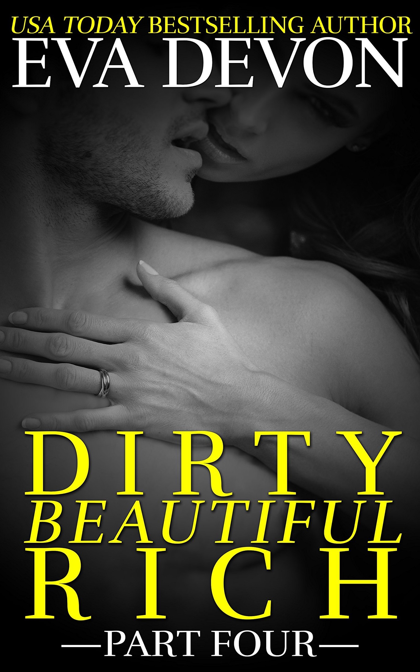 Dirty Beautiful Rich Part Four by Eva Devon