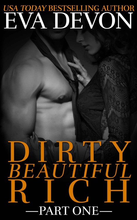 Dirty Beautiful Rich Part One