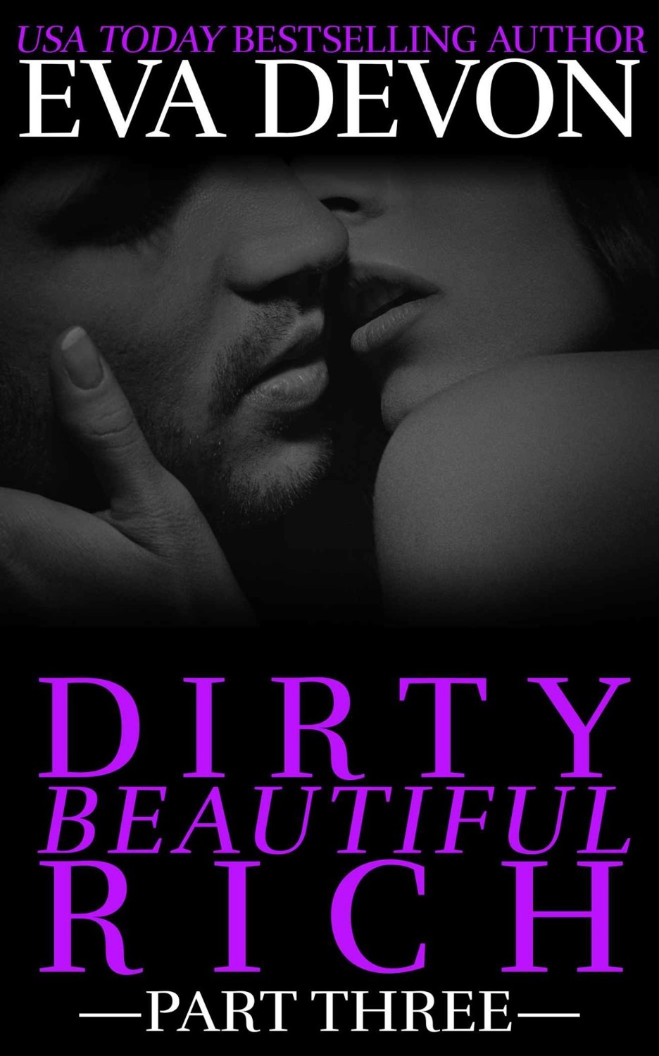 Dirty Beautiful Rich Part Three