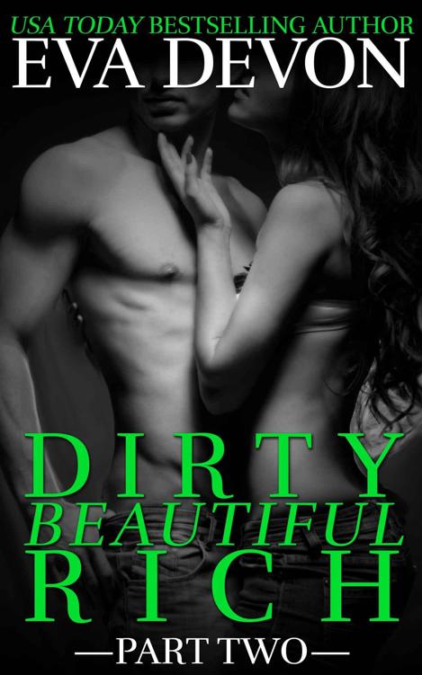 Dirty Beautiful Rich: Part Two