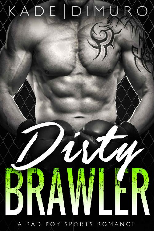 Dirty Brawler: A Bad Boy Sports Romance (with bonus novel!) by Teagan Kade