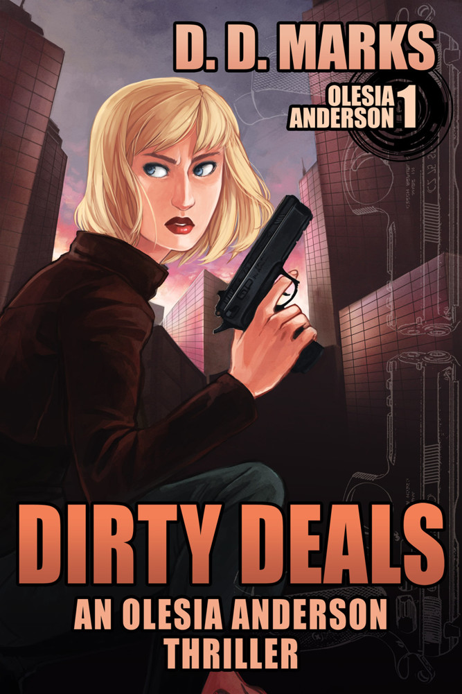 Dirty Deals: Olesia Anderson Thriller #1 Free Epub Edition by D. D. Marks