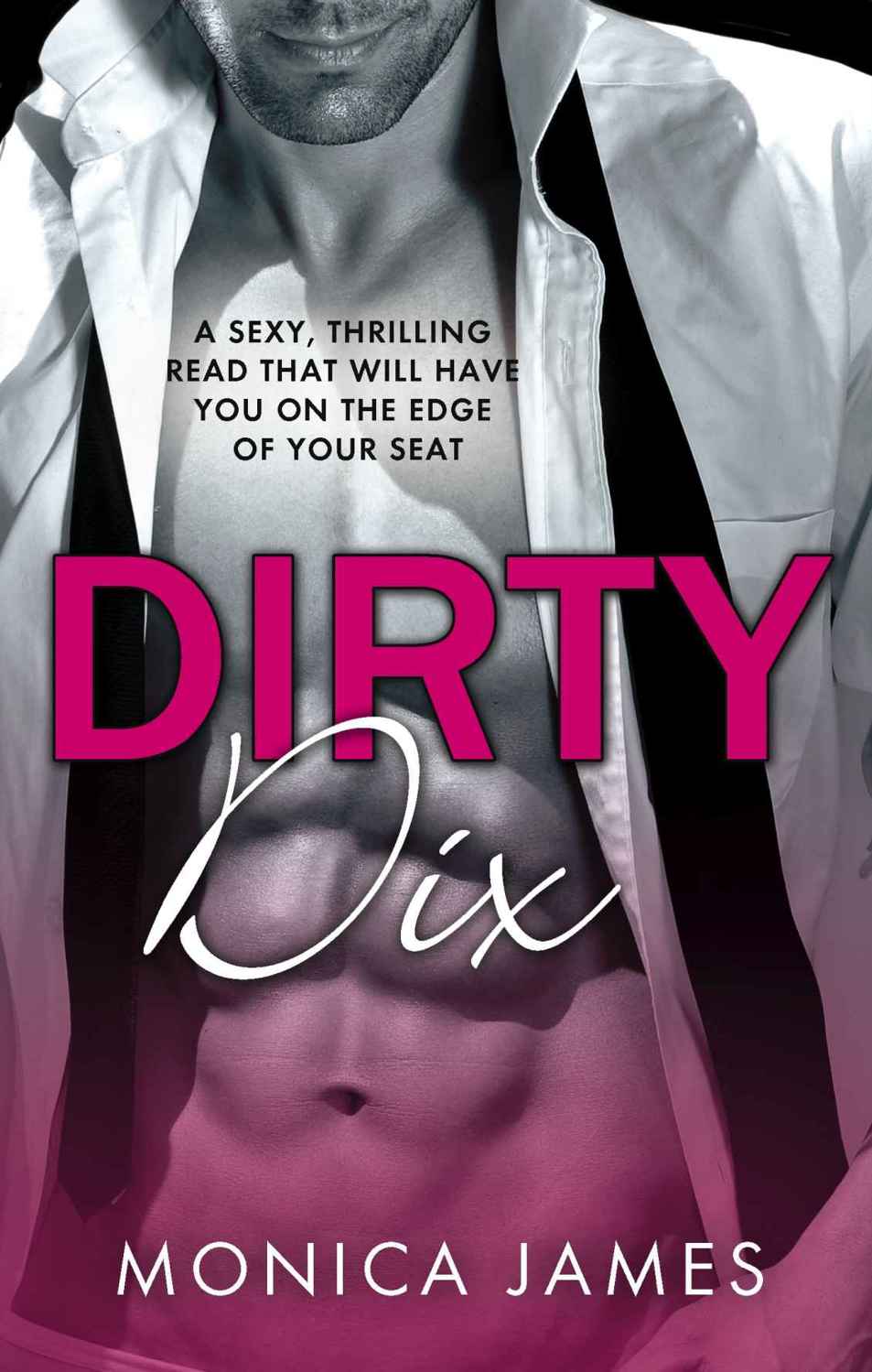 Dirty Dix (Hard Love Romance #1) by Monica  James