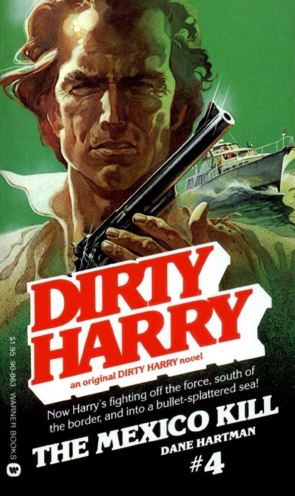 Dirty Harry 04 - The Mexico Kill by Dane Hartman