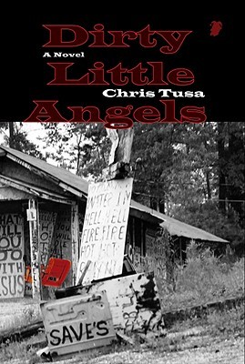 Dirty Little Angels (2009) by Chris Tusa