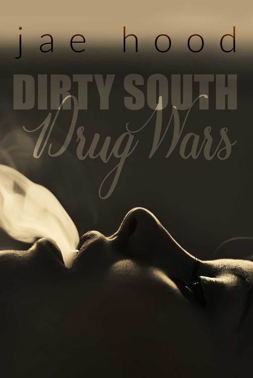 Dirty South Drug Wars by Jae Hood