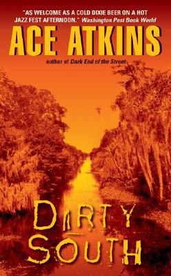 Dirty South (2005) by Ace Atkins