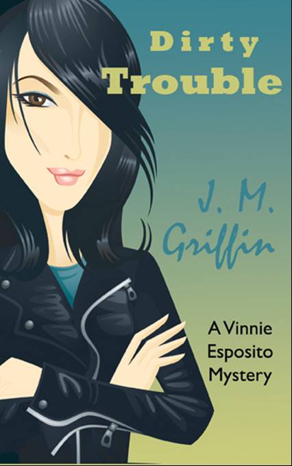 Dirty Trouble by J.M. Griffin