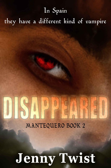 Disappeared: MANTEQUERO BOOK 2 by Jenny Twist