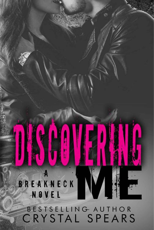 Discovering Me (Breakneck #4) by Crystal Spears