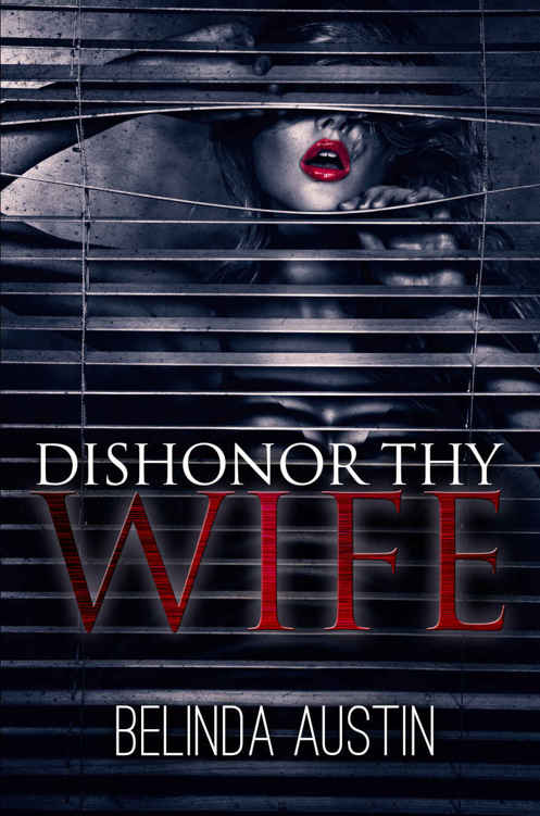 Dishonor Thy Wife by Belinda Austin