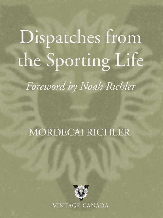 Dispatches from the Sporting Life (2002) by Mordecai Richler