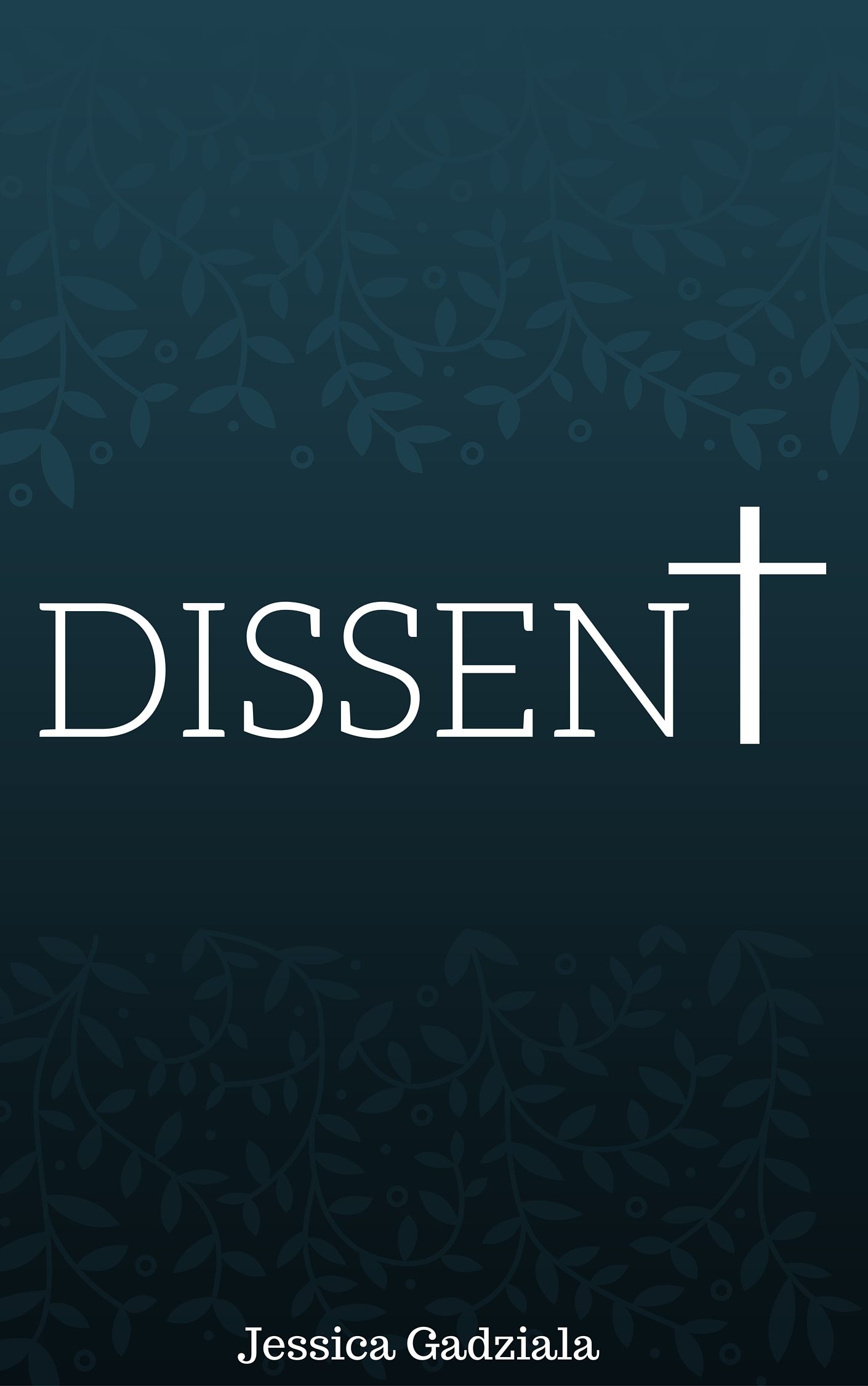 Dissent (2015) by Gadziala, Jessica