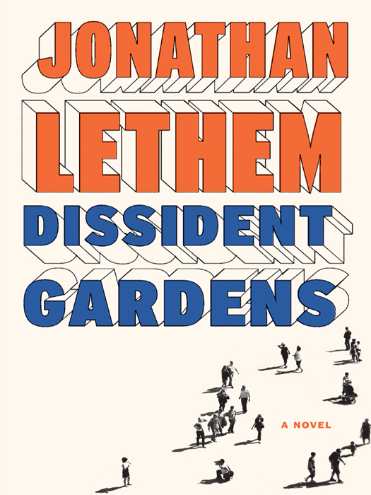 Dissident Gardens (2013) by Jonathan Lethem